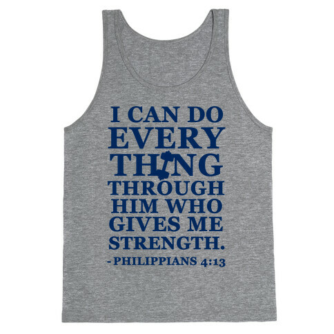 I Can Do Everything Through Him (Philippians 4:13) Tank Top