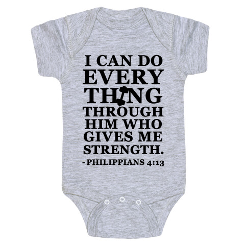 I Can Do Everything Through Him (Philippians 4:13) Baby One-Piece