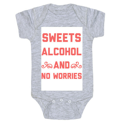 Sweets, Alcohol & No Worries Baby One-Piece