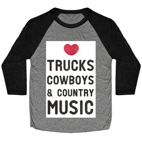 Trucks Cowboys & Country ( Baseball Tee) Baseball Tee