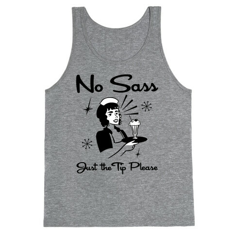 No Sass Just the Tip Please Tank Top