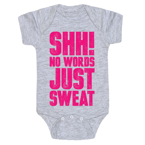 Shh! No Words Just Sweat Baby One-Piece