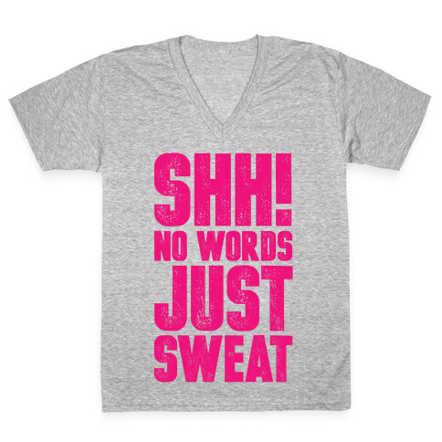 Shh! No Words Just Sweat V-Neck Tee Shirt