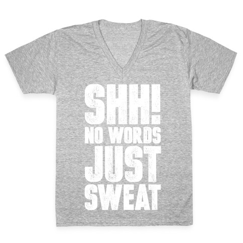 Shh! No Words Just Sweat V-Neck Tee Shirt