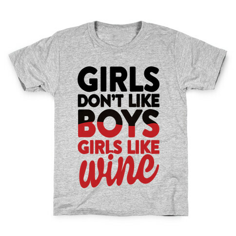 Girls Don't Like Boys, Girls Like Wine Kids T-Shirt
