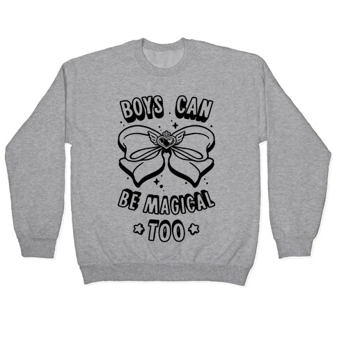 Boys Can Be Magical Too Pullover