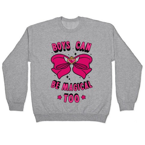 Boys Can Be Magical Too Pullover