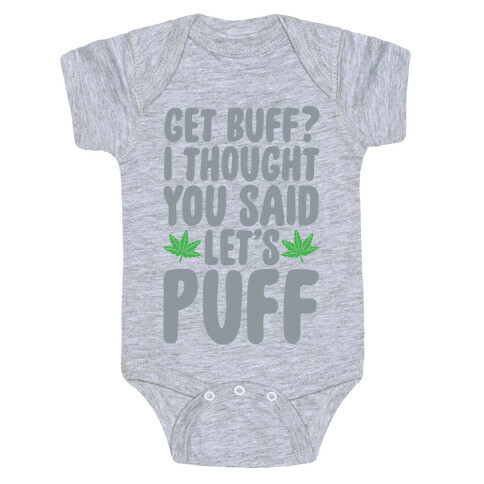 Get Buff? I Thought You Said Let's Puff Baby One-Piece