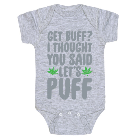 Get Buff? I Thought You Said Let's Puff Baby One-Piece