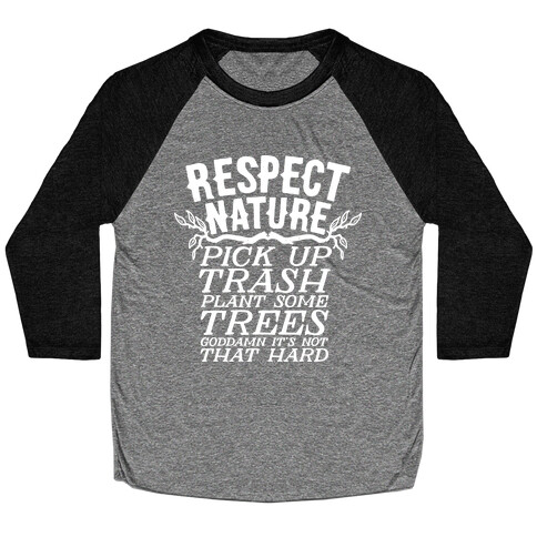 Respect Nature Baseball Tee