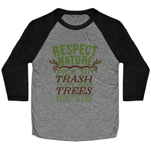 Respect Nature Baseball Tee