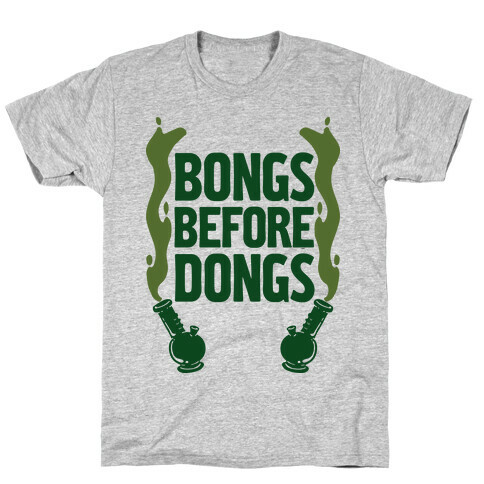 Bongs Before Dongs T-Shirt