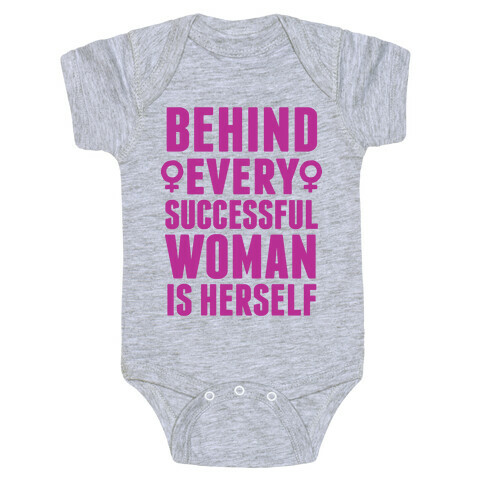 Behind Every Successful Woman Is Herself Baby One-Piece
