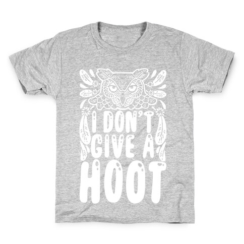 I Don't Give A Hoot Kids T-Shirt