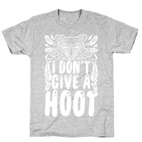 I Don't Give A Hoot T-Shirt