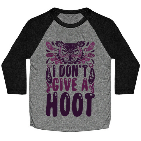 I Don't Give A Hoot Baseball Tee