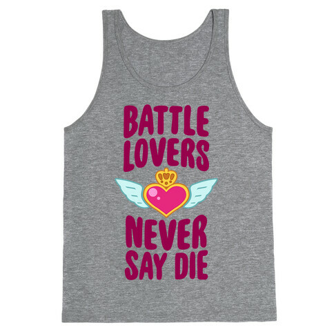 Battle Lovers Never Say Die Tank Top