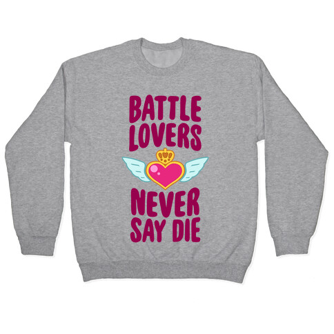 Battle Lovers Never Say Die Pullover