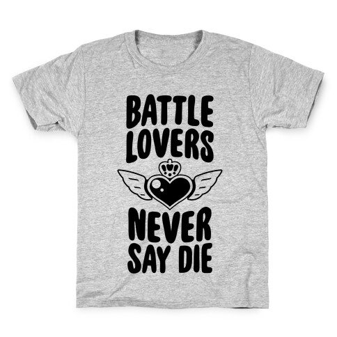 Battle Lovers Never Say Die Kids T-Shirt