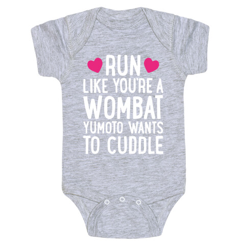 Run Like You're A Wombat Yumoto Wants To Cuddle Baby One-Piece