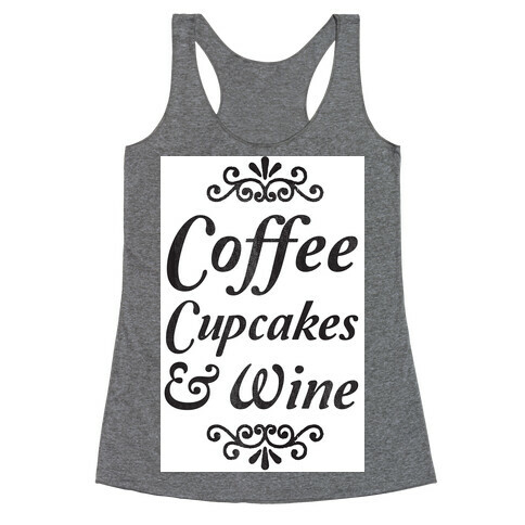 Coffee, Cupcakes & Wine Racerback Tank Top