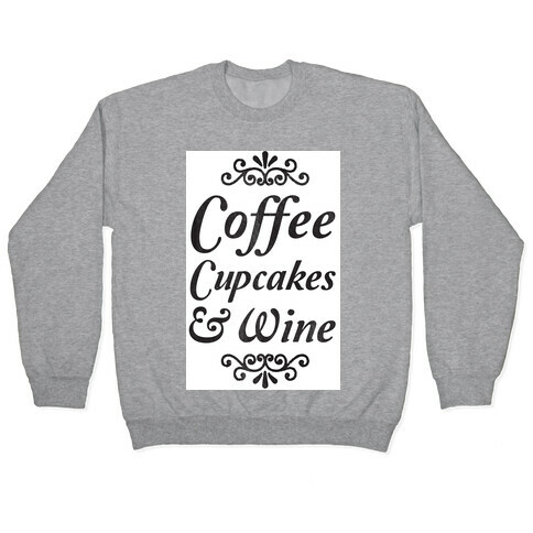 Coffee, Cupcakes & Wine Pullover