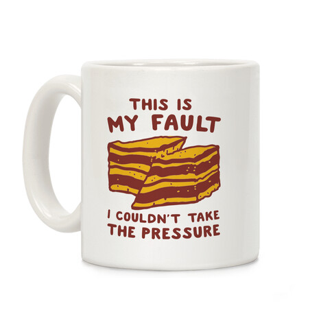 This Is My Fault Coffee Mug