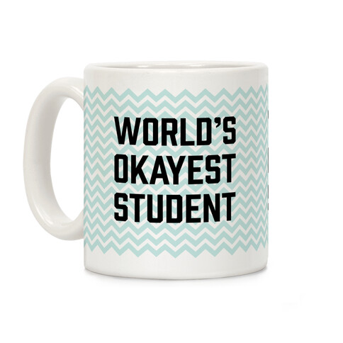 World's Okayest Student Coffee Mug