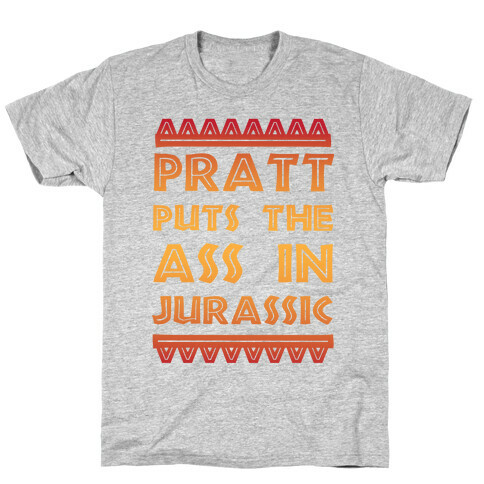 Pratt Puts the Ass in Jurassic T-Shirt