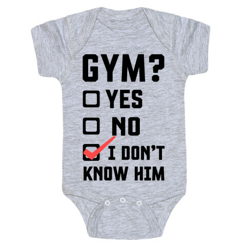 Gym? I Don't Know Him Baby One-Piece