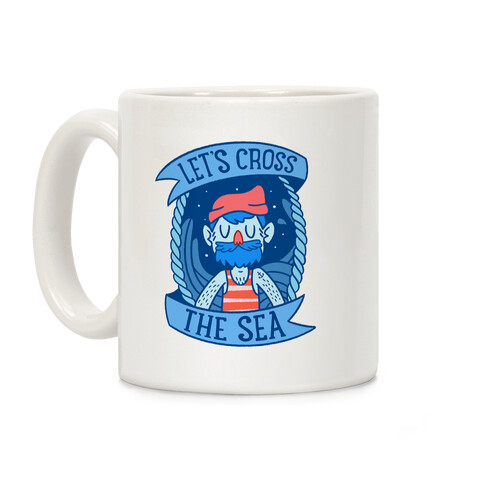 Let's Cross The Sea Coffee Mug