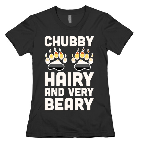 Chubby Hairy And Very Beary Womens T-Shirt