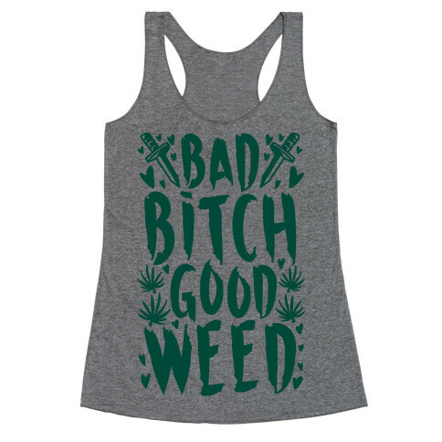 Bad Bitch Good Weed Racerback Tank Top