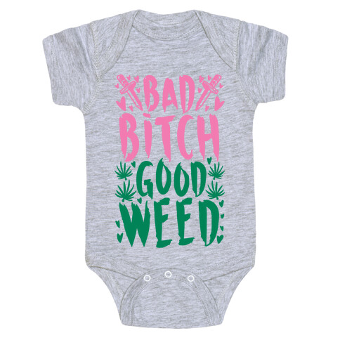 Bad Bitch Good Weed Baby One-Piece