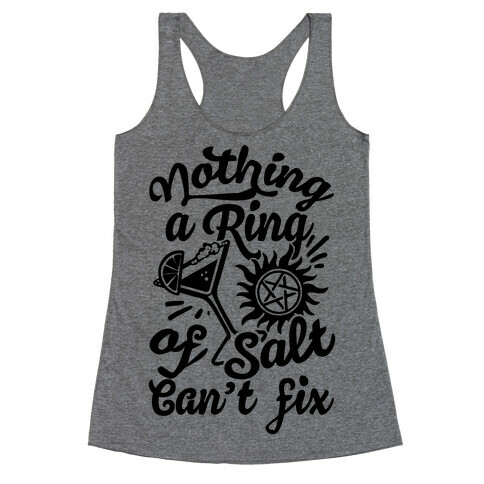 Nothing A Ring Of Salt Can't Fix Racerback Tank Top