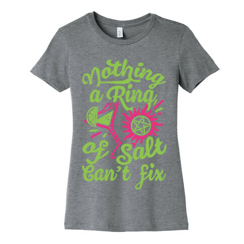 Nothing A Ring Of Salt Can't Fix Womens T-Shirt