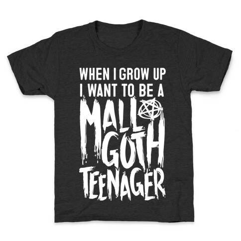 I Want To Be A Mall Goth Teenager Kids T-Shirt