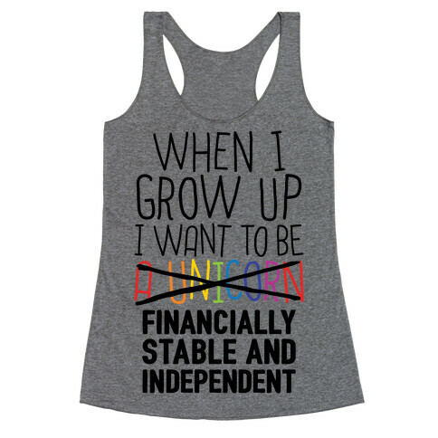 When I Grow Up I Want To Be...Financially Stable Racerback Tank Top