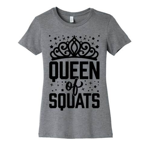 Queen Of Squats Womens T-Shirt