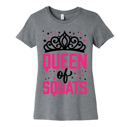Queen Of Squats Womens T-Shirt