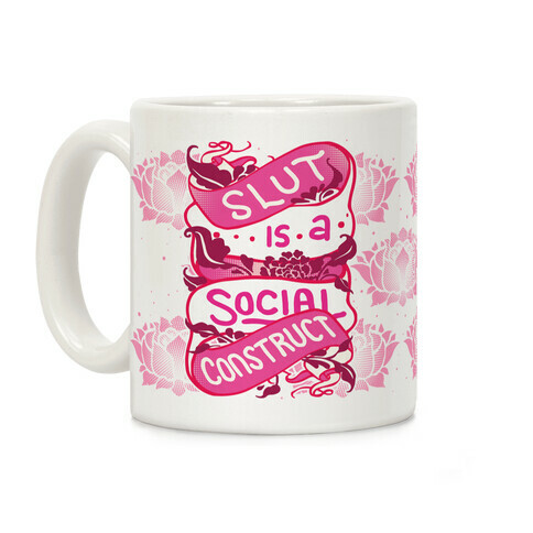 Slut Is A Social Construct Coffee Mug