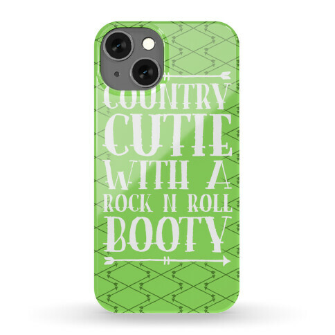 Country Cutie With A Rock 'N Roll Booty Phone Case