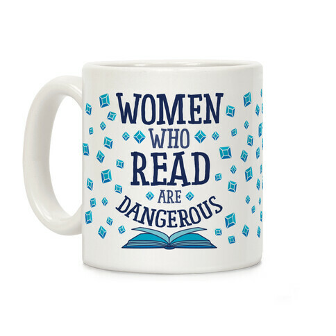 Women Who Read Are Dangerous (Blue) Coffee Mug