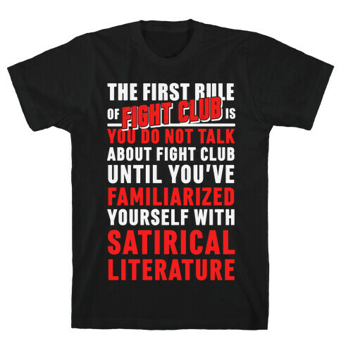 First Rule of Fight Club Satirical Literature T-Shirt