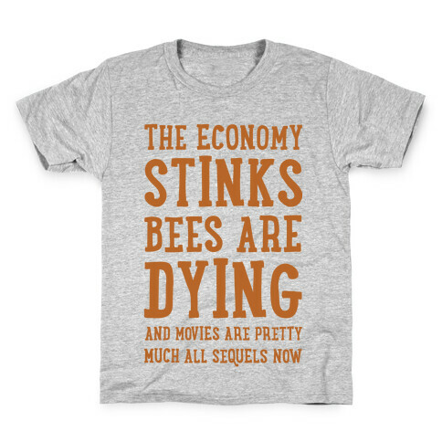 The Economy Stinks Bees Are Dying Kids T-Shirt