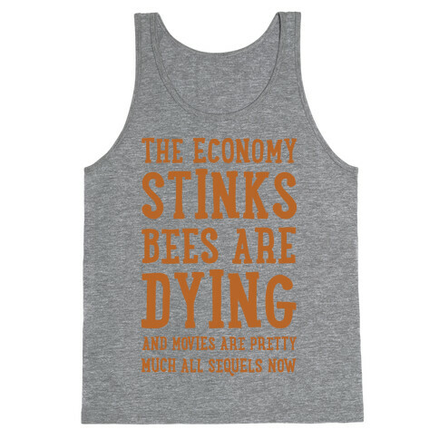 The Economy Stinks Bees Are Dying Tank Top