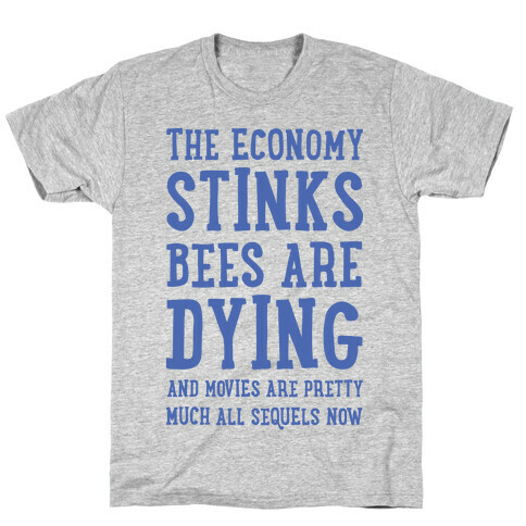 The Economy Stinks Bees Are Dying T-Shirt