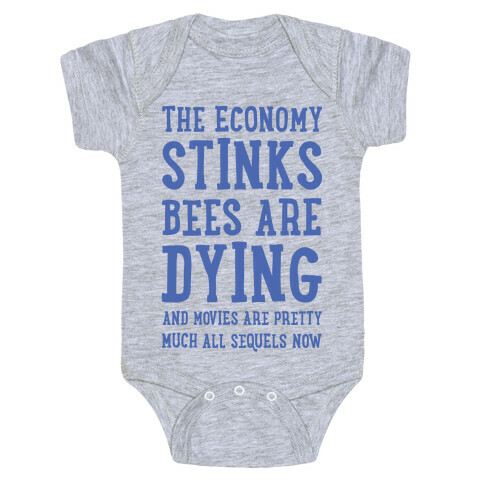 The Economy Stinks Bees Are Dying Baby One-Piece