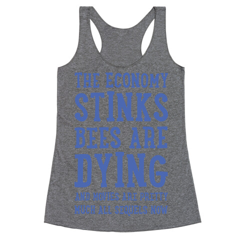 The Economy Stinks Bees Are Dying Racerback Tank Top