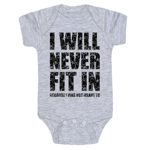 I Will Never Fit In Baby One-Piece